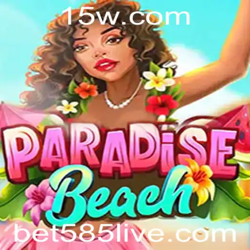 Descubra o Excitante Mundo de ParadiseBeach com Bet585