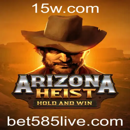 Descubra o Excitante Jogo ArizonaHeist com Bet585
